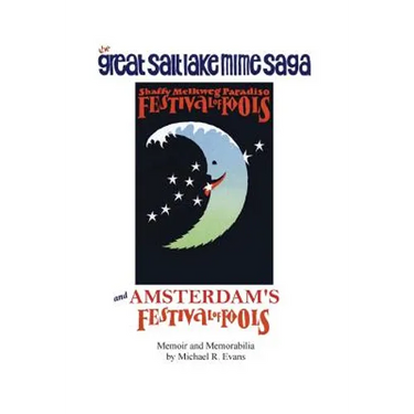 Great Salt Lake Mime Saga and Amsterdam's Festival of Fools