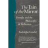 The Tain of the Mirror: Derrida and the Philosophy of Reflection