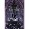 Interitus: A Dark Gothic Romantasy