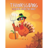 Thanksgiving Coloring books for adults: Amazing Thank You Gift for Happy Thanksgiving day Thanksgiving Holiday Coloring Pages Featuring Turkeys, Fall