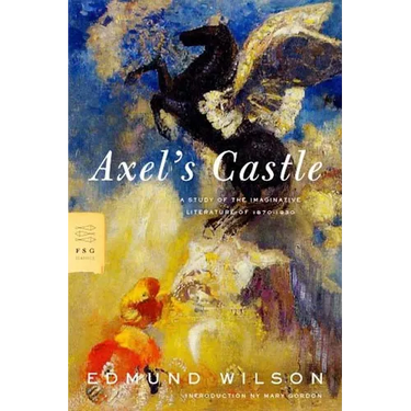 Axel's Castle: A Study of the Imaginative Literature of 1870-1930