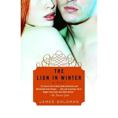 The Lion in Winter: A Play