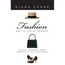 Fashion and Its Social Agendas: Class, Gender, and Identity in Clothing