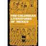 Pre-Columbian Literatures of Mexico: Volume 92