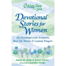 Chicken Soup for the Soul: Devotional Stories for Women: 101 Devotions with Scripture, Real-Life Stories & Custom Prayers
