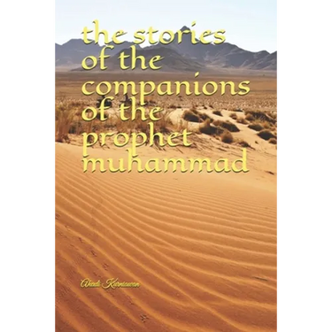 The stories of the companions of the prophet muhammad