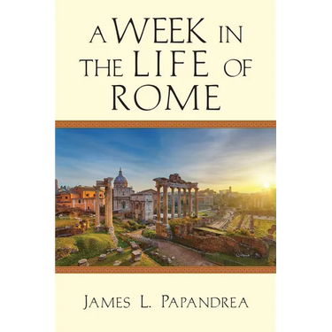 A Week in the Life of Rome