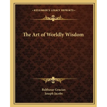 The Art of Worldly Wisdom