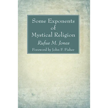 Some Exponents of Mystical Religion