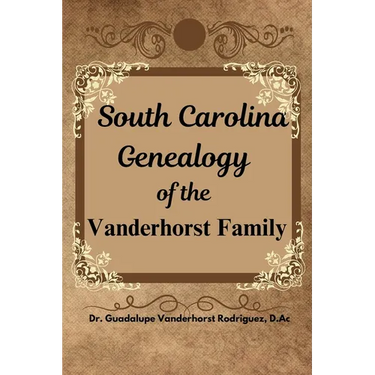 South Carolina Genealogy of the Vanderhorst Family