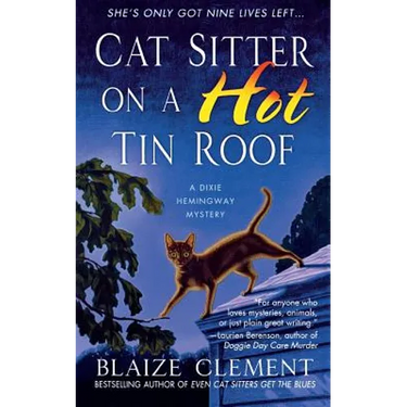 Cat Sitter on a Hot Tin Roof: A Dixie Hemingway Mystery