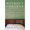 Without Consent: A Landmark Trial and the Decades-Long Struggle to Make Spousal Rape a Crime