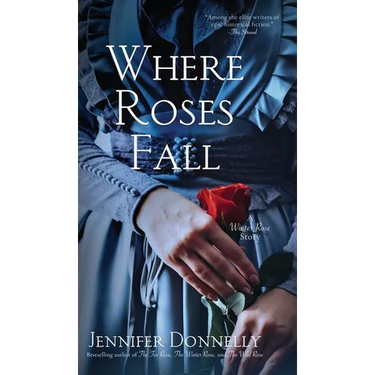 Where Roses Fall (A Winter Rose Story)