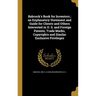 Babcock's Book for Inventors; an Explanatory Statement and Guide for Clients and Others Interested in U. S. and Foreign Patents, Trade Marks, Copyrigh