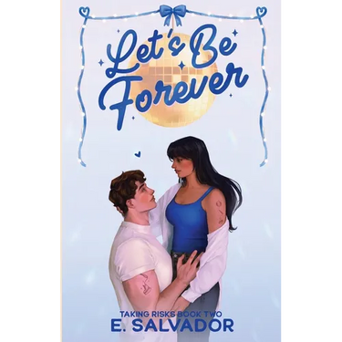 Let's Be Forever