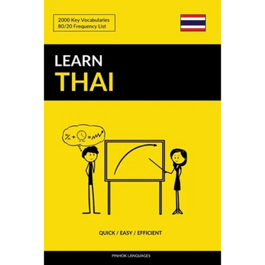Learn Thai - Quick / Easy / Efficient: 2000 Key Vocabularies