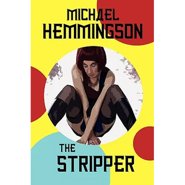 The Stripper: A Tale of Lust and Crime