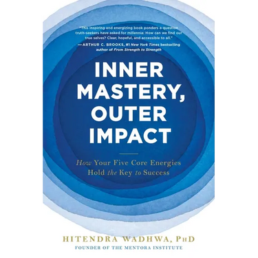 Inner Mastery, Outer Impact: How Your Five Core Energies Hold the Key to Success