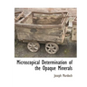 Microscopical Determination of the Opaque Minerals