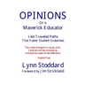 OPINIONS of a Maverick Educator: Less Traveled Paths that Foster Student Greatness