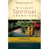 The First Spiritual Exercises: A Manual for Those Who Give the Exercises