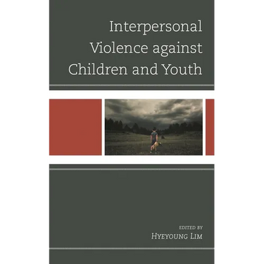 Interpersonal Violence Against Children and Youth