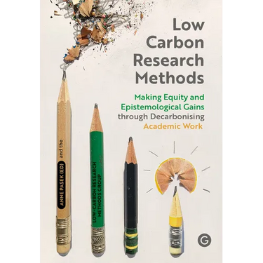 Low Carbon Research Methods: Making Equity and Epistemological Gains Through Decarbonising Academic Work