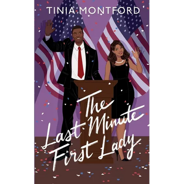 The Last Minute First Lady