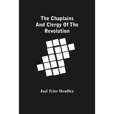 The Chaplains And Clergy Of The Revolution