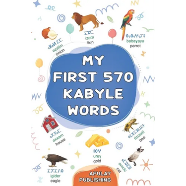 My first 570 Kabyle words: A bilingual English-Kabyle visual dictionary - My first bilingual picture book on everyday themes to learn Kabyle for child