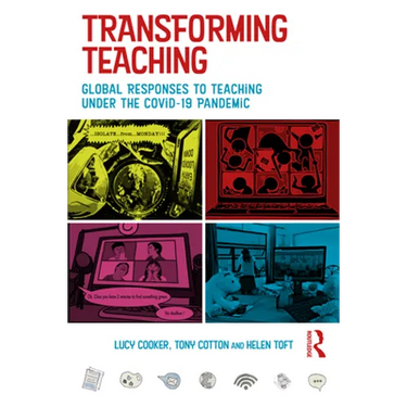 Transforming Teaching: Global Responses to Teaching Under the Covid-19 Pandemic