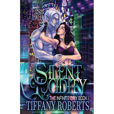 Silent Lucidity (The Infinite City #1)
