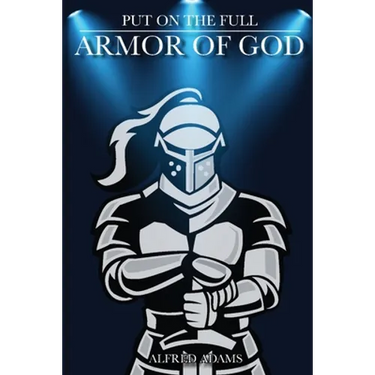 Put on the Full Armor of God