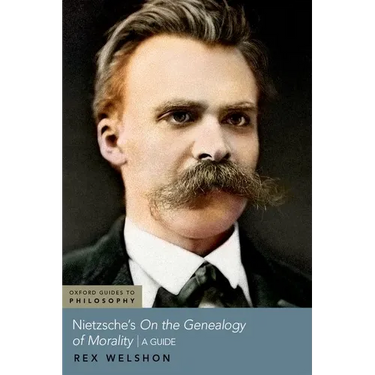 Nietzsche's on the Genealogy of Morality: A Guide