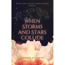 When Storms and Stars Collide