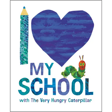 I Love My School with the Very Hungry Caterpillar