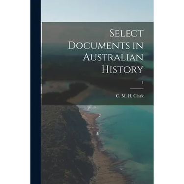 Select Documents in Australian History; 1