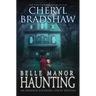Belle Manor Haunting