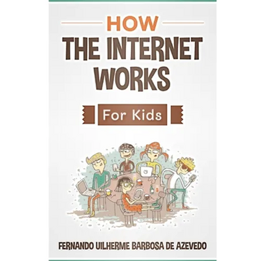 How the Internet Works for Kids: The internet explained with easy examples