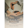 Restoring the Five-Fold Ministry: Avoiding the Pastoral Supremacy Syndrome