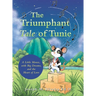 The Triumphant Tale of Tunie: A Little Mouse, with Big Dreams, and the Heart of Love