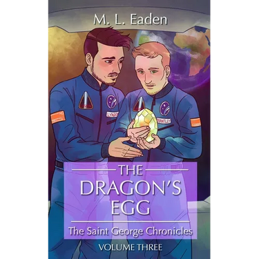 The Dragon's Egg: The Saint George Chronicles Volume Three