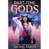 Part-Time Gods