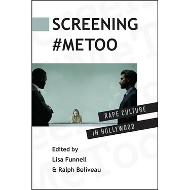 Screening #MeToo: Rape Culture in Hollywood
