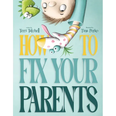How To Fix Your Parents