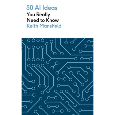 50 AI Ideas You Really Need to Know