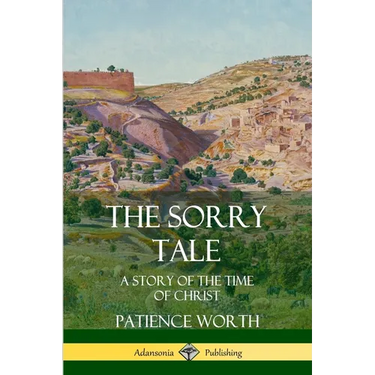 The Sorry Tale: A Story of the Time of Christ