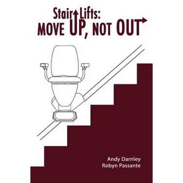 Stair Lifts: Move Up, Not Out!