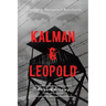 Kalman & Leopold: Surviving Mengele's Auschwitz