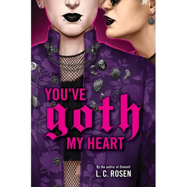 You've Goth My Heart